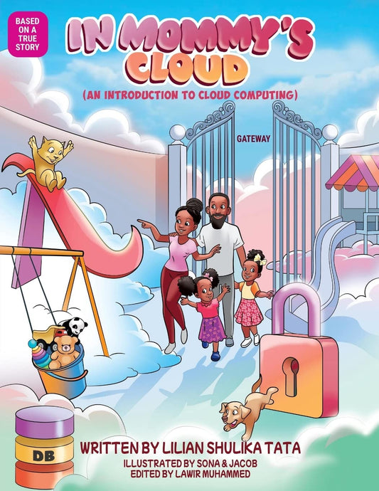 IN MOMMY'S CLOUD : An introduction to cloud computing (science, technology, engineering, math and computing) STEM Book for Kids (Science, technology, ... kids (Introduction to terms and resources)) - 3241