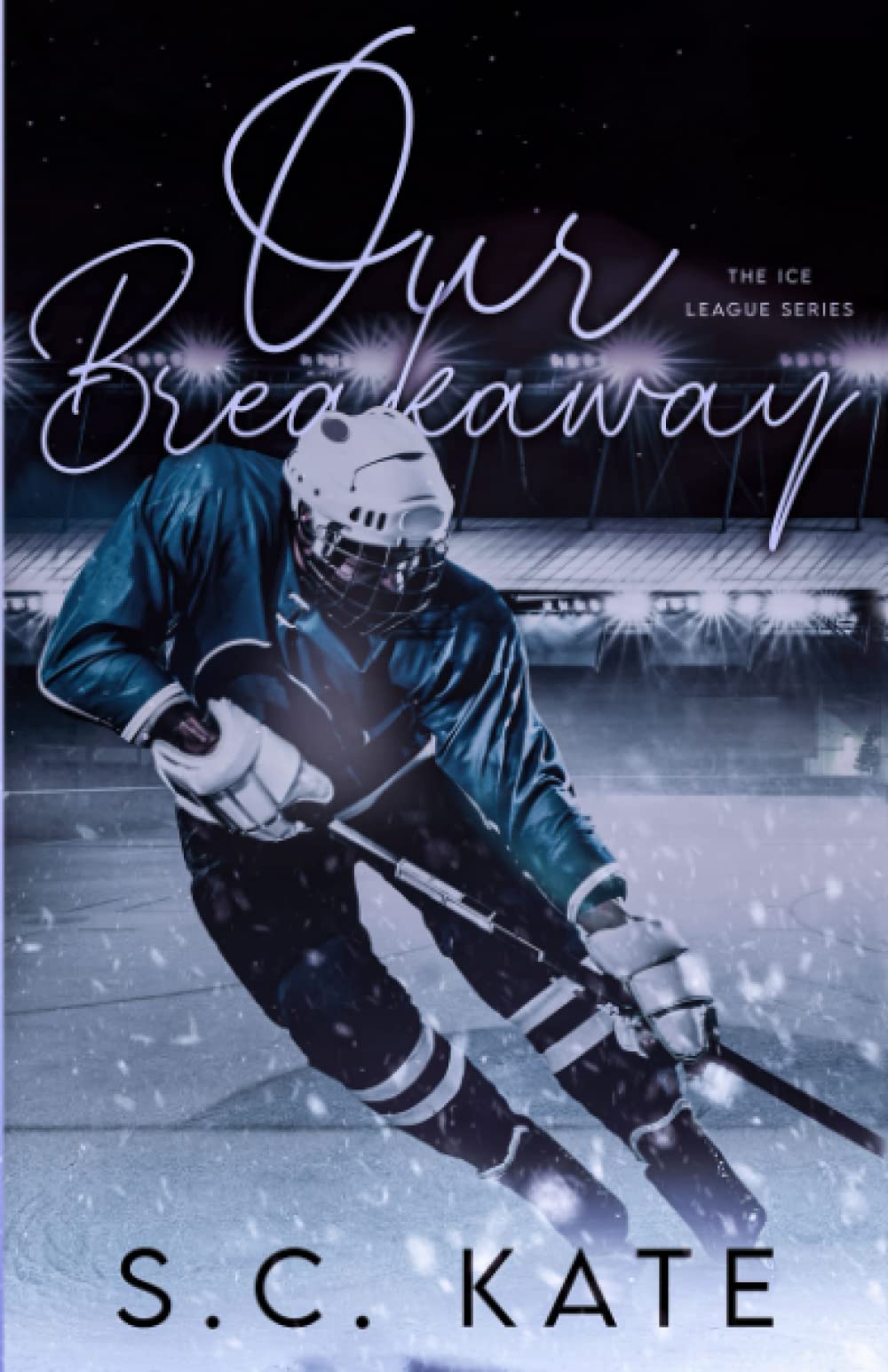 Our Breakaway (The Ice League Series)