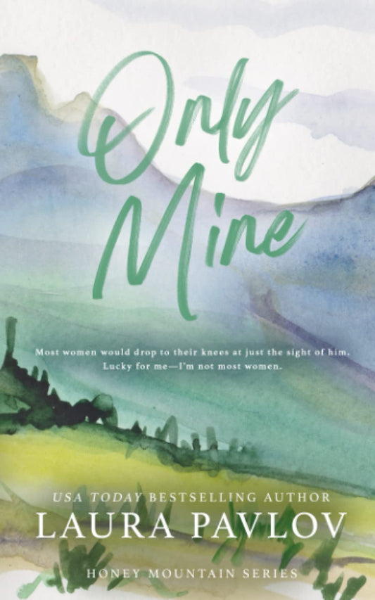 Only Mine: A Honey Mountain Series Special Edition Paperback - 7305
