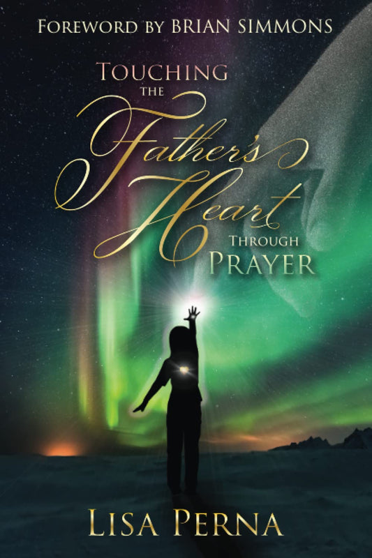 Touching The Father's Heart Through Prayer - 3225