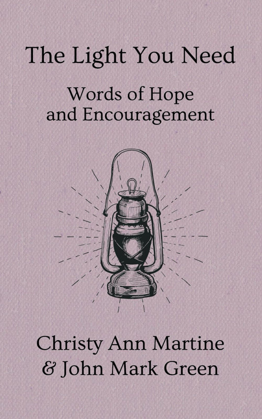 The Light You Need: Words of Hope And Encouragement - 6864