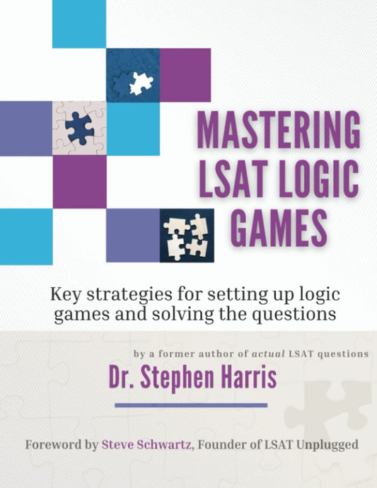 Mastering LSAT Logic Games: Key Strategies for Setting up Logic Games and Solving the Questions - 1057