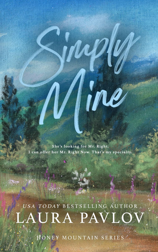 Simply Mine: A Honey Mountain Series Special Edition Paperback - 6326