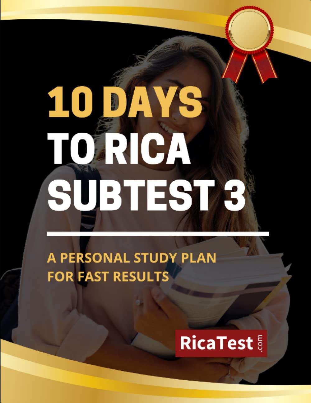 10 Days To RICA Subtest 3: An Accelerated Personal Study Plan - 4623