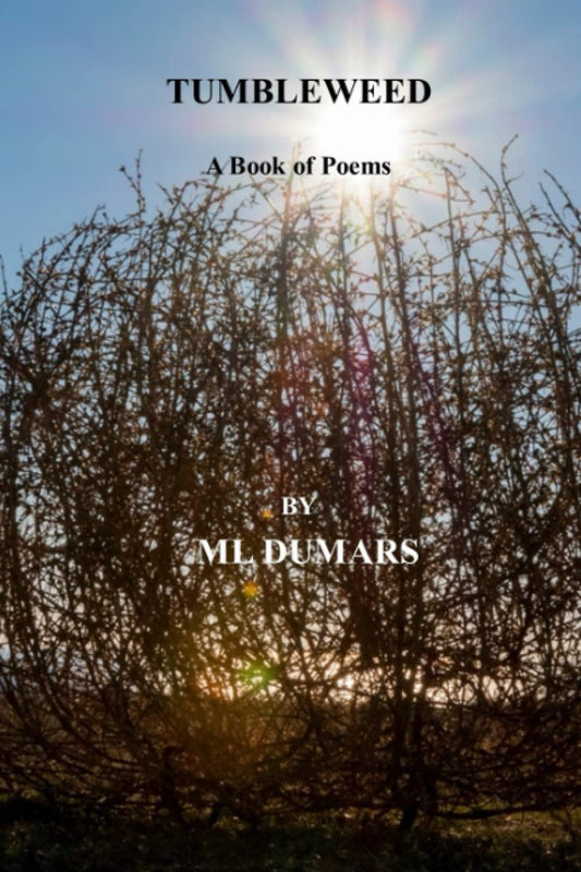 Tumbleweed: A Book of Poems