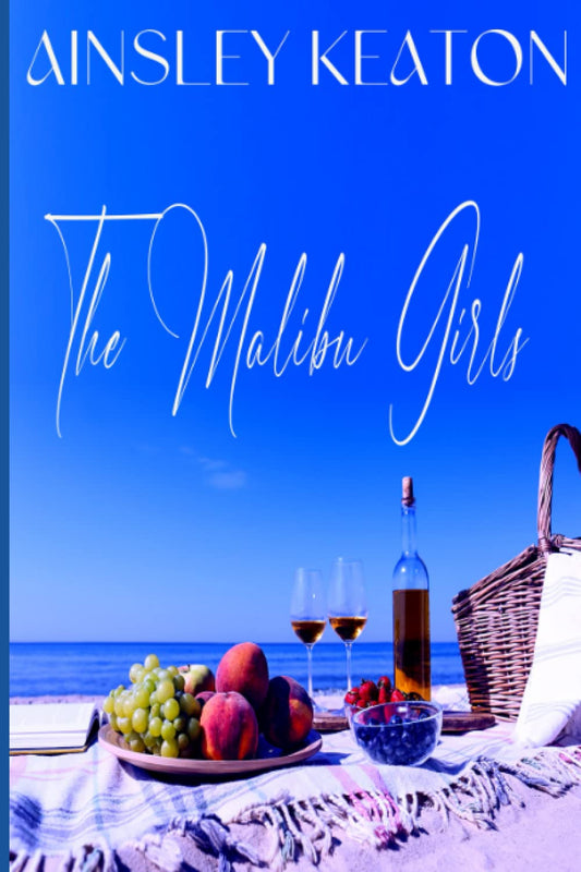 The Malibu Girls: A Sconset Beach Novel