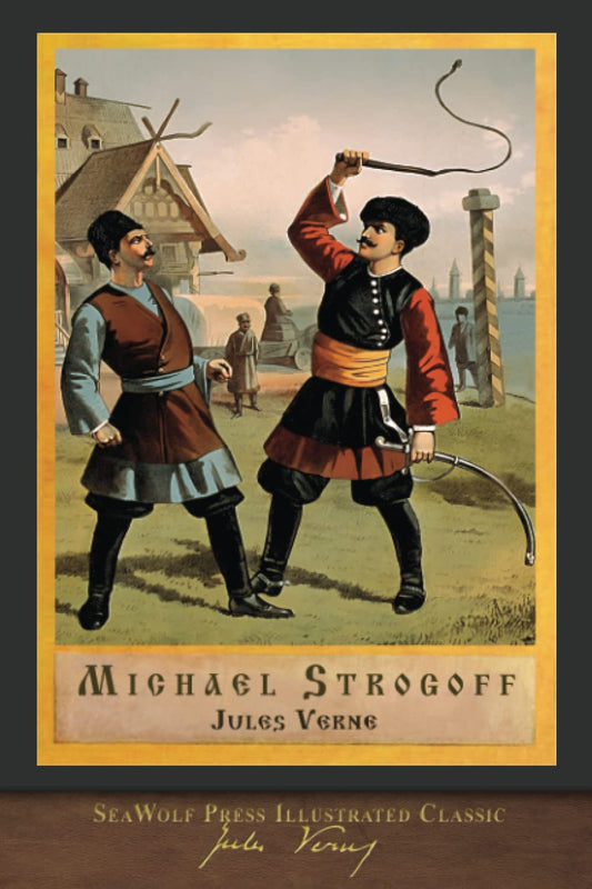Michael Strogoff: SeaWolf Press Illustrated Classic - 1451