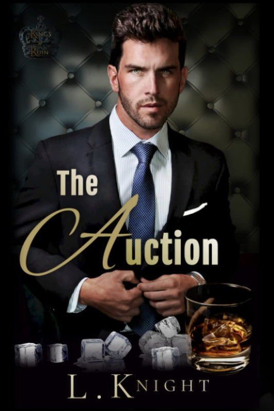 The Auction: An Enemies to Lovers Billionaire Romance (Kings of Ruin)