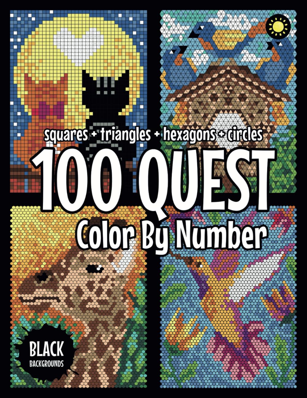 100 QUEST Color By Number: Squares + Triangles + Hexagons + Circles (BLACK backgrounds): color quest activity book for adults - 6759