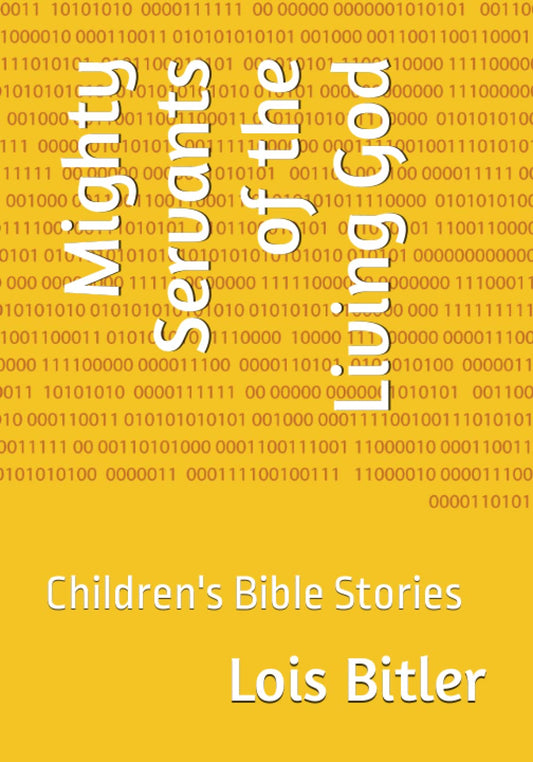 Mighty Servants of the Living God: Children's Bible Stories - 975