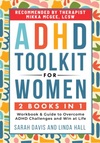 ADHD Toolkit for Women: (2 books in 1) Workbook & Guide to Overcome ADHD Challenges and Win at Life (Women with ADHD) - 2046