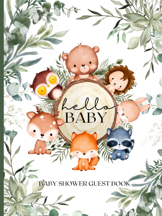 Woodland Theme and Greenery Baby Shower Guest Book for Boy or Girl Hardcover | Gender Neutral | Unisex: Hello Baby Cute Forest Animals Sign In Book ... , Wishes for Baby , Gift Log and Memory Pages - 5725