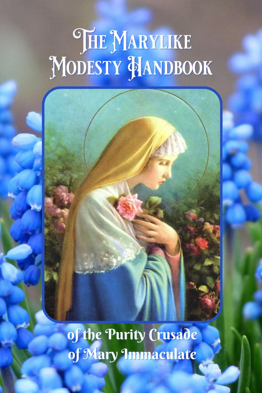 The Marylike Modesty Handbook: of the Purity Crusade of Mary Immaculate