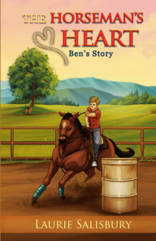 The Horseman's Heart: Ben's Story (He Reigns) - 5616