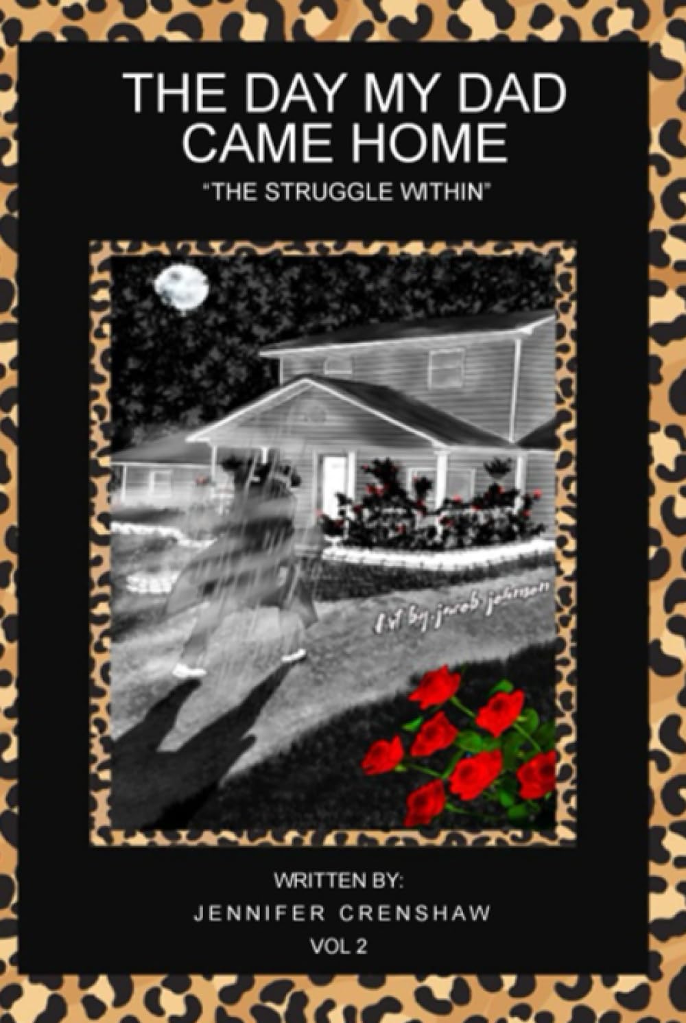 The Day My Dad Came Home Vol2: "The Struggle Within" (The Day My Dad Came Home Book Series)