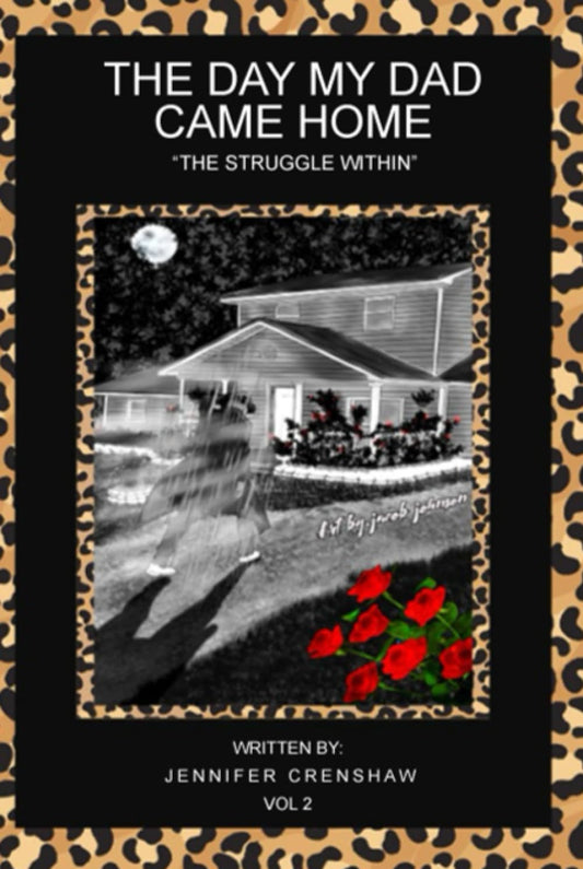 The Day My Dad Came Home Vol2: "The Struggle Within" (The Day My Dad Came Home Book Series)