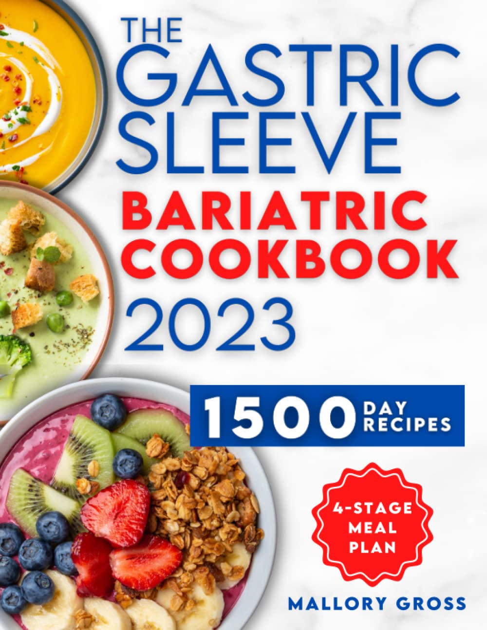 Gastric Sleeve Bariatric Cookbook: Enjoy Your New Life Without The Fear of Regaining Weight. Mouthwatering And Easy Recipes to Help You Through The Crucial Stage of Your Rebirth