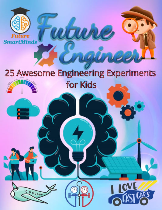 Future Engineer Awesome Engineering Experiments for Kids: Amazing Engineering Experiments and How they Work, Fun Engineering STEM Project Activities ... (STEM Explorers Series: Ignite the Future) - 8942
