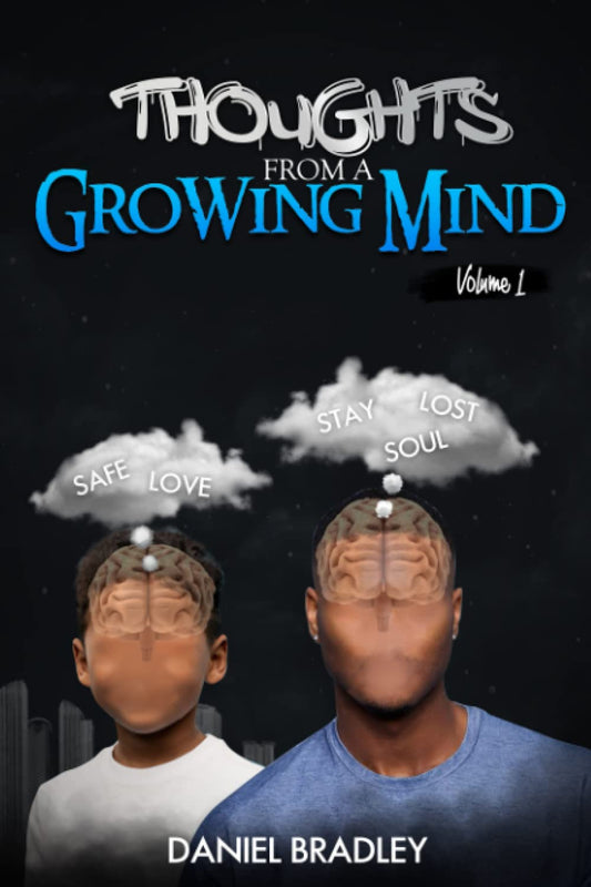 THOUGHTS FROM A GROWING MIND: VOLUME 1
