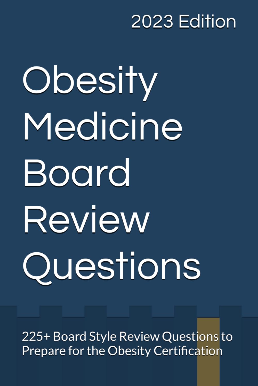 Obesity Medicine Board Review: 225+ Board Style Review Questions to Prepare for the Obesity Certification - 7539