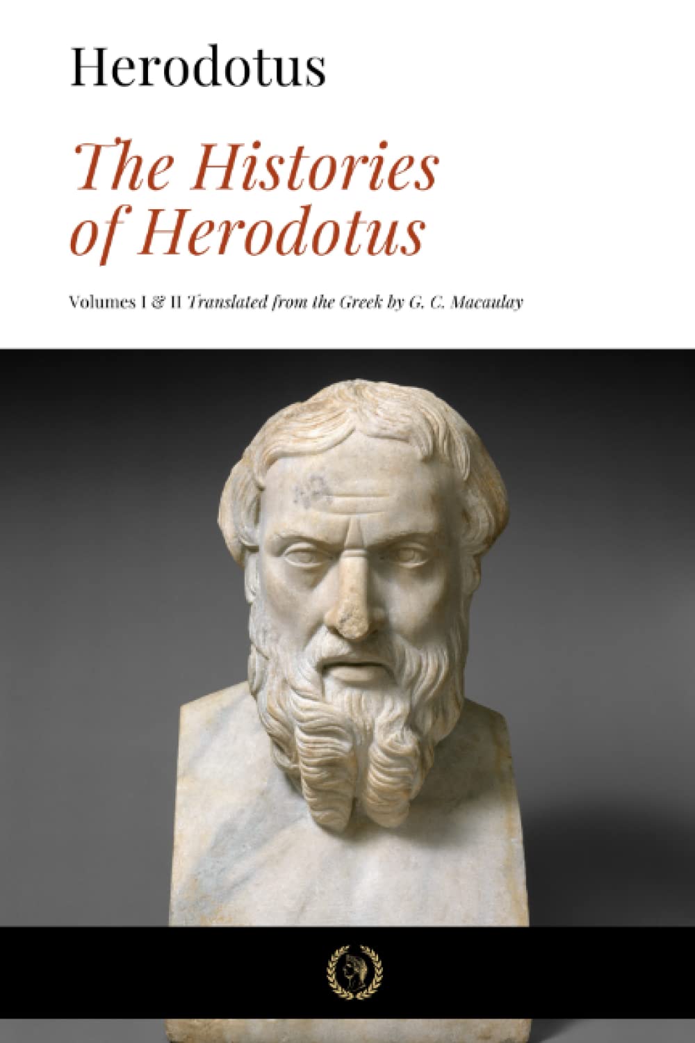 The Histories of Herodotus: Volumes I & II