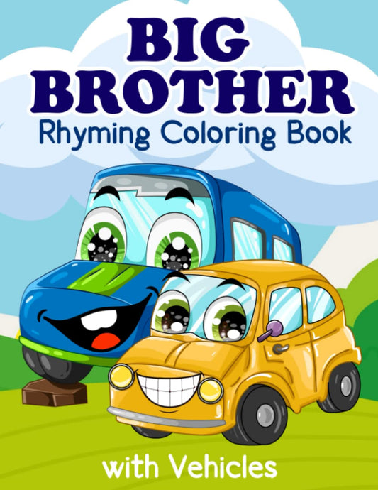 Big Brother Coloring Book with Vehicles: Book for Kids and Toddlers Ages 2-8 Who Will Become the Older SIblings from New Baby (Big Brother Book) - 4196