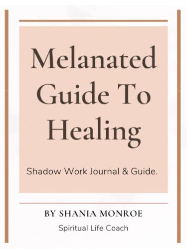 Melanated Guide to Healing: Shadow Work Journal & Guide - 8052