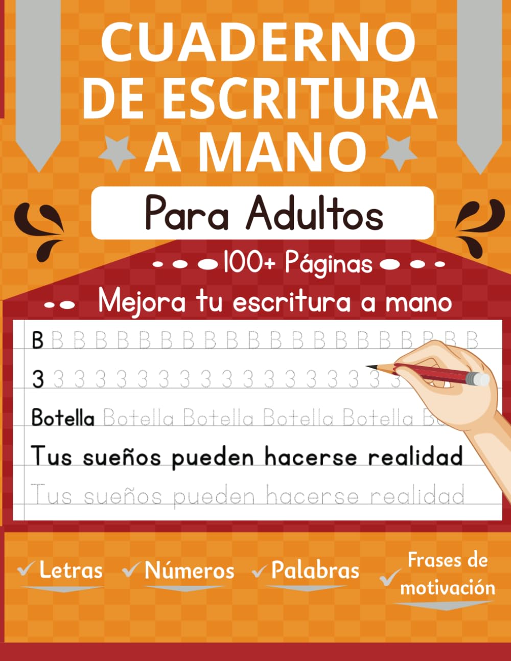 Cuaderno de Escritura a Mano para Adultos y Adolescentes: Aprende a escribir y dibujar Letras, Palabras y Frases de motivación (Spanish Edition) - 1298