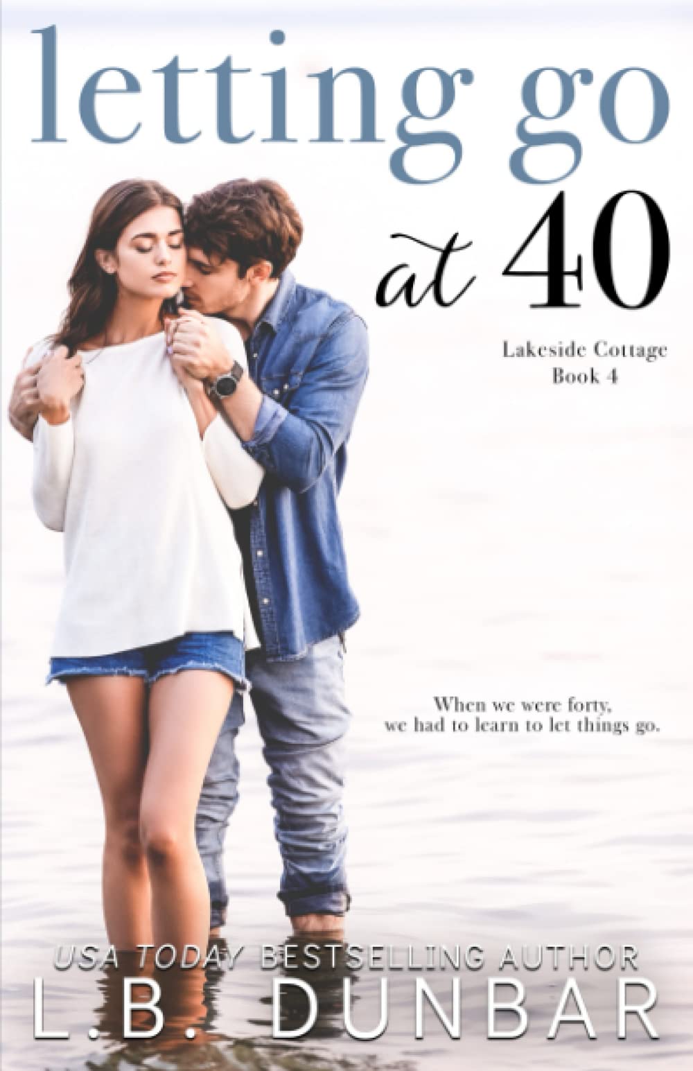 Letting Go at 40 (Lakeside Cottage)