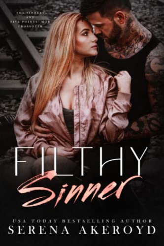Filthy Sinner: A Five Points' Mob & Dark & Dirty Sinners' MC Crossover (The Five Points' Mob Collection)