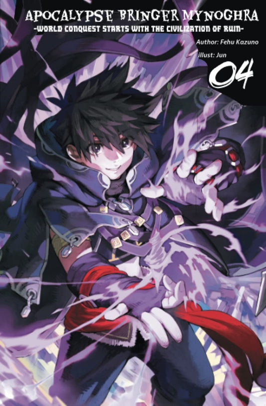 Apocalypse Bringer Mynoghra: World Conquest Starts with the Civilization of Ruin, Vol.4