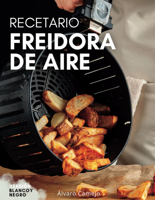 RECETAS FREIDORA DE AIRE: Descubre el poder de tu Air Fryer con recetas fáciles y saludables. Recetario con fotos. (Spanish Edition) - 1748