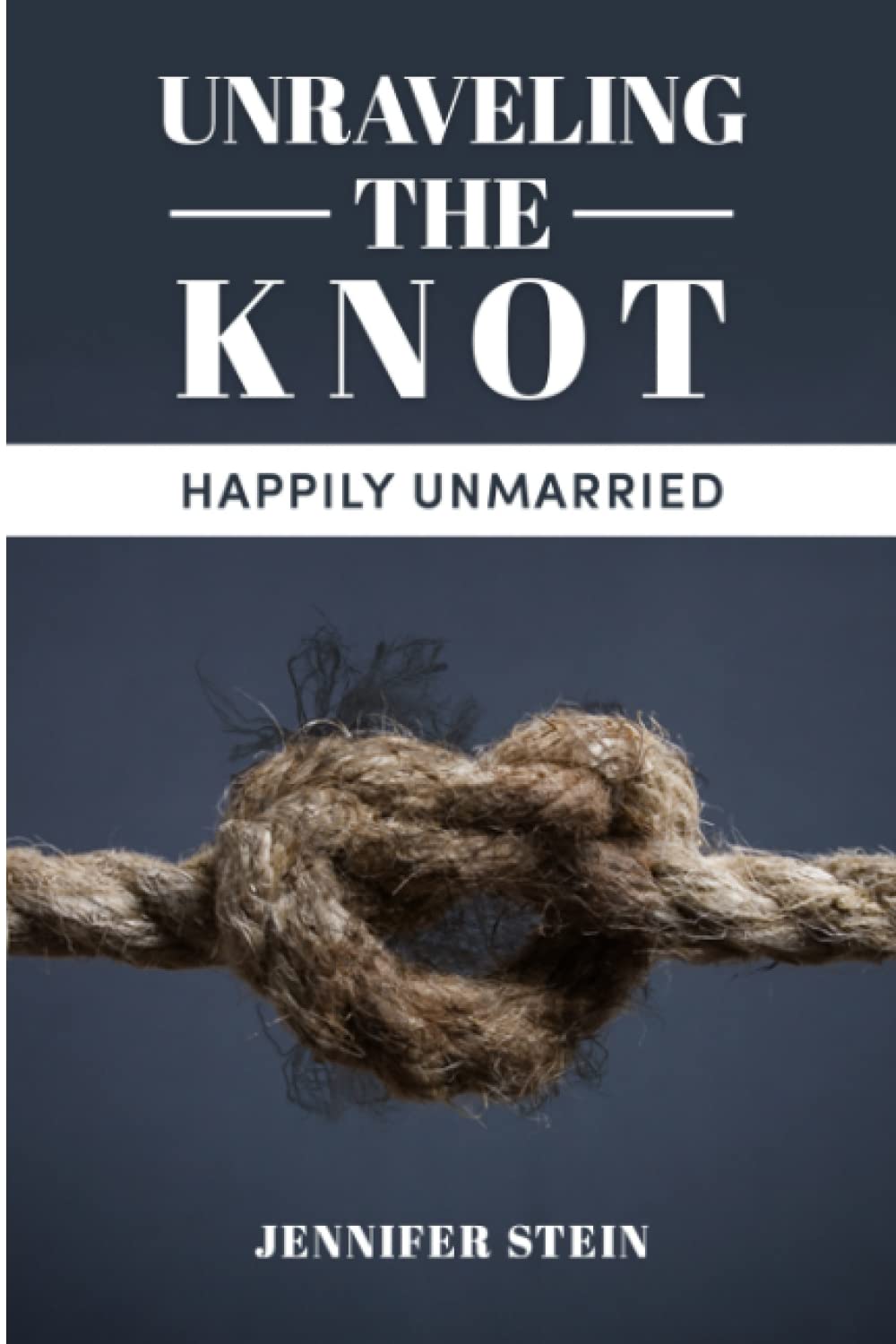 Unraveling The Knot: Happily Unmarried