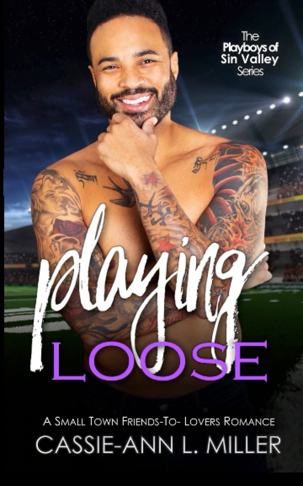 Playing Loose: A Small Town Friends-to-Lovers Romantic Comedy (The Playboys of Sin Valley) - 6003