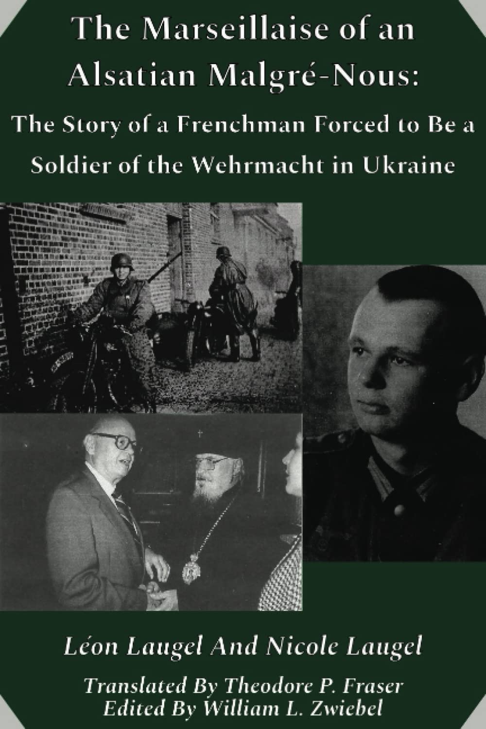 The Marseillaise of an Alsatian Malgré-Nous: The Story of a Frenchman Forced to Be a Soldier of the Wehrmacht in Ukraine