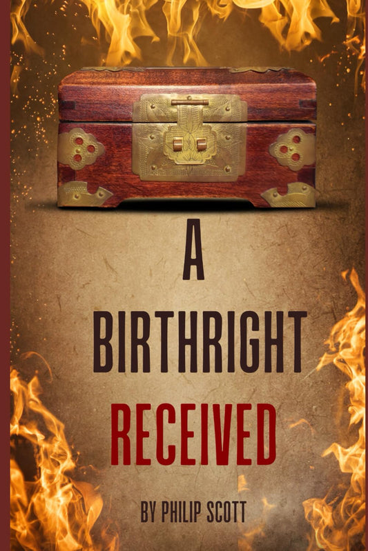 A Birthright Received: Know the truth and be free - 2861