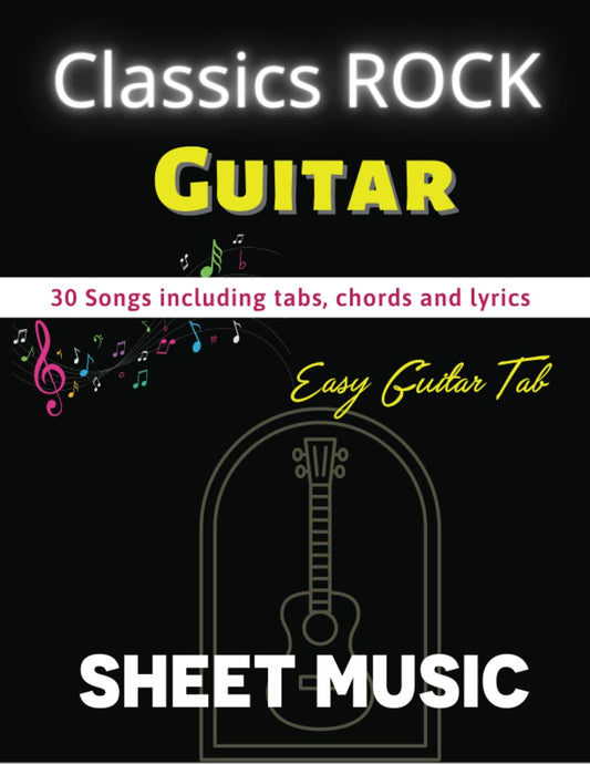 Classic Rock Sheet Music For Guitar: 30 Songs For Easy Guitar Tab - 4209