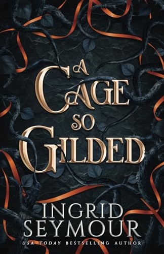 A Cage So Gilded (Healer of Kingdoms) - 5152