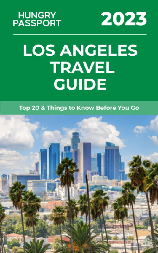 Los Angeles Travel Guide: Top 20 & Things to Know Before You Go - 2566
