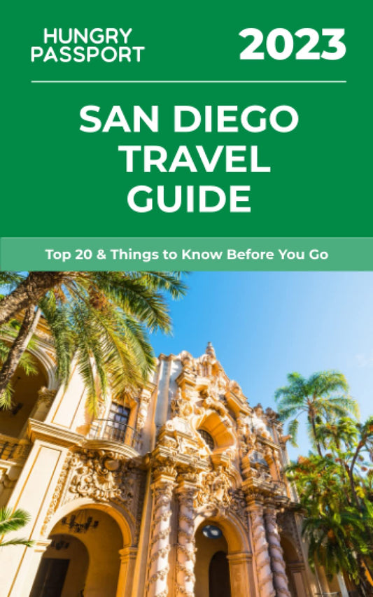 San Diego Travel Guide: Top 20 & Things to Know Before You Go - 6984