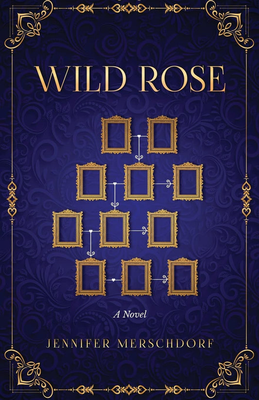 Wild Rose: A Novel