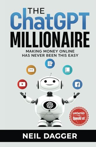 The ChatGPT Millionaire: Making Money Online has never been this EASY (The AI Wealth Engine - How to make money using Chat GPT and Generative AI) - 264