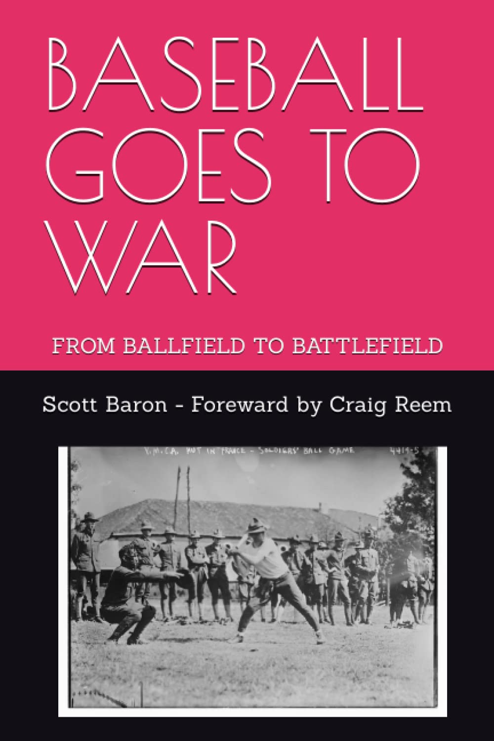 BASEBALL GOES TO WAR: FROM BALLFIELD TO BATTLEFIELD (SPORTS AT WAR)