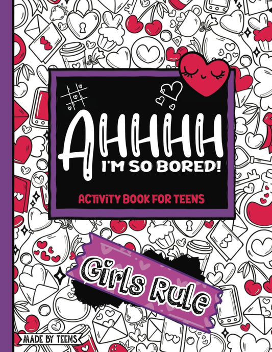 AHHHH I'm So Bored! Girls Rule Activity Book For Teens Made By Teens: 104 Pages of Cute Girlie Mandala Coloring, M.A.S.H., Sudoku, Mazes, and More; Made For Ladies, gift for teens tweens 11-17 - 3985