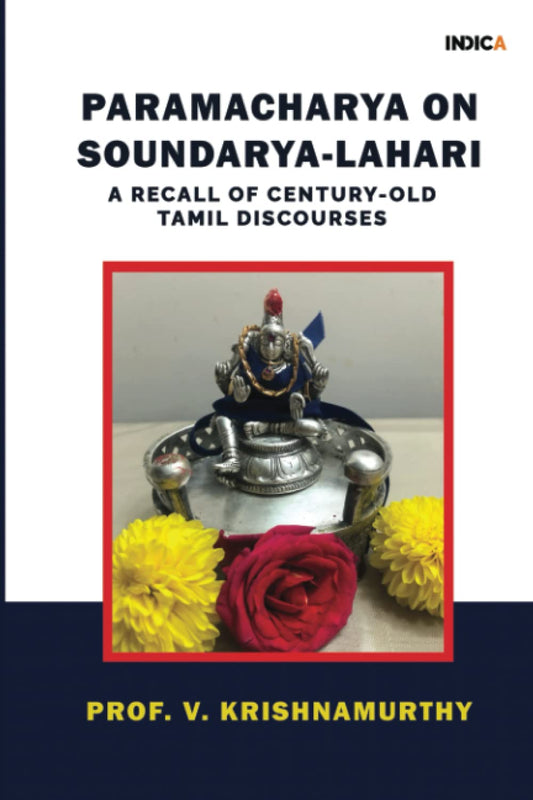 Paramacharya on Soundarya-Lahari: A Recall of Century-Old Tamil Discourses - 730