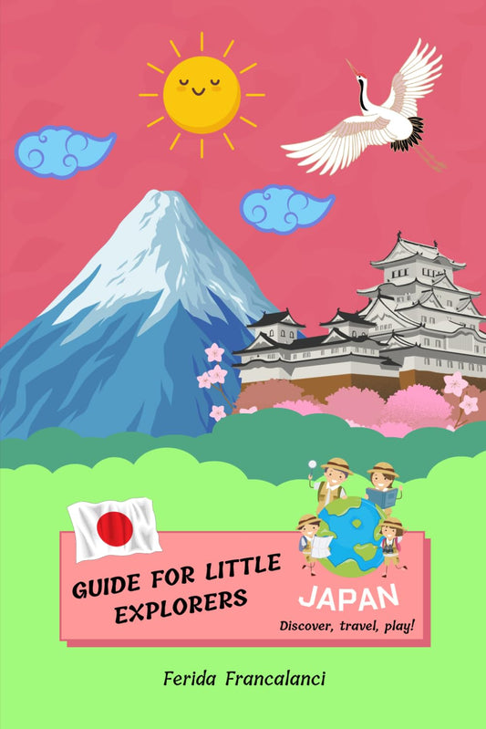 Guide For Little Explorers - Japan: Japan Culture Book For Kids - 8090