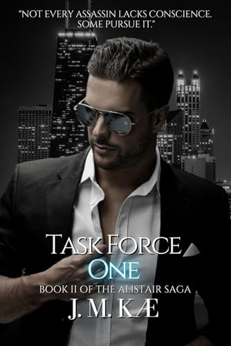 Task Force One: Book II Of The Alistair Saga (The Alistair Saga - Romantic Suspense Love Story) - 6065