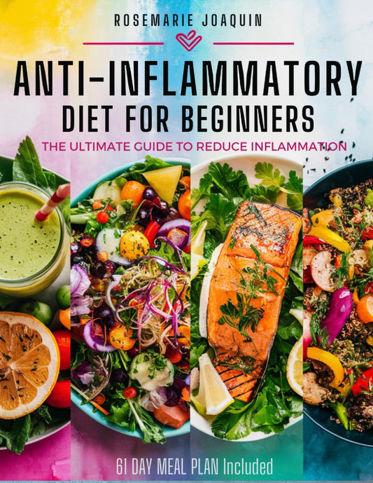 Anti-inflammatory Diet for Beginners: The Ultimate Guide to Reduce Inflammation and Lose Weight with 2000 days of Recipes and 61-Day Meal Plan - 9976