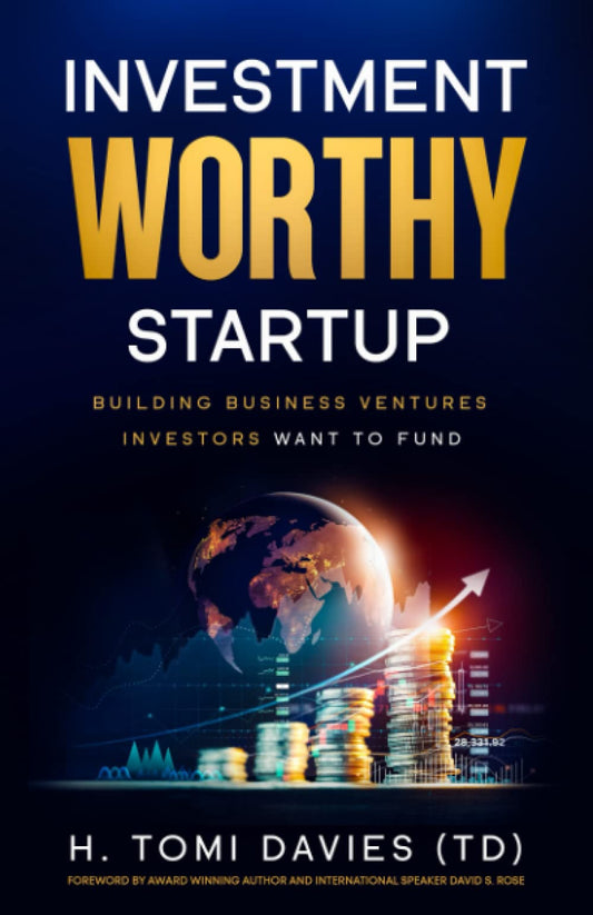 Investment Worthy Startup: …building business ventures investors want to fund! - 849