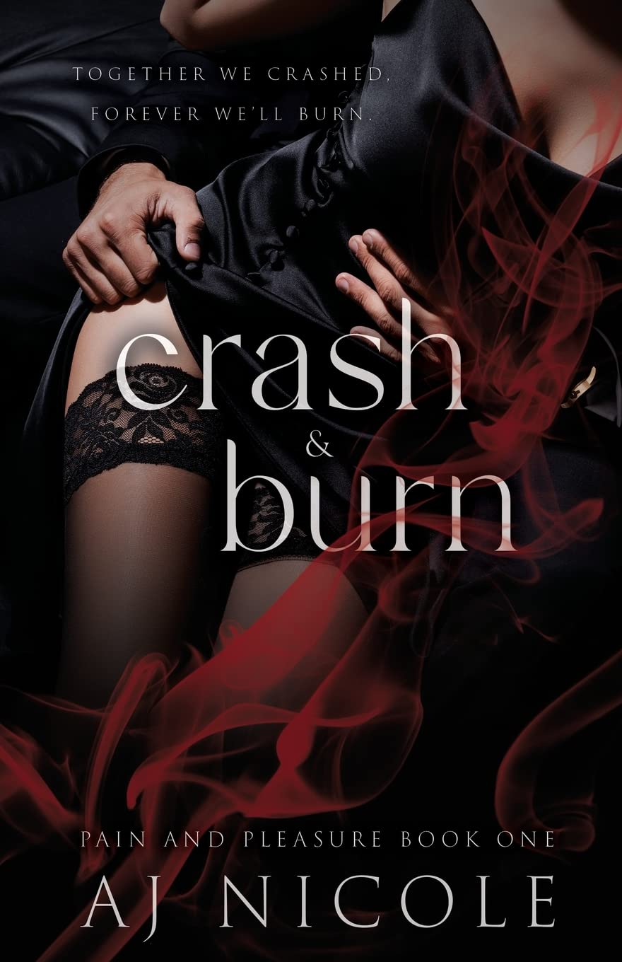 Crash & Burn (Pain & Pleasure)